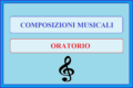 COMPOSIZIONI MUSICALI - ORATORIO