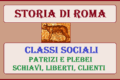 STORIA DI ROMA - CLASSI SOCIALI