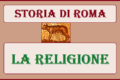 STORIA DI ROMA - LA RELIGIONE