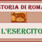STORIA DI ROMA - L'ESERCITO